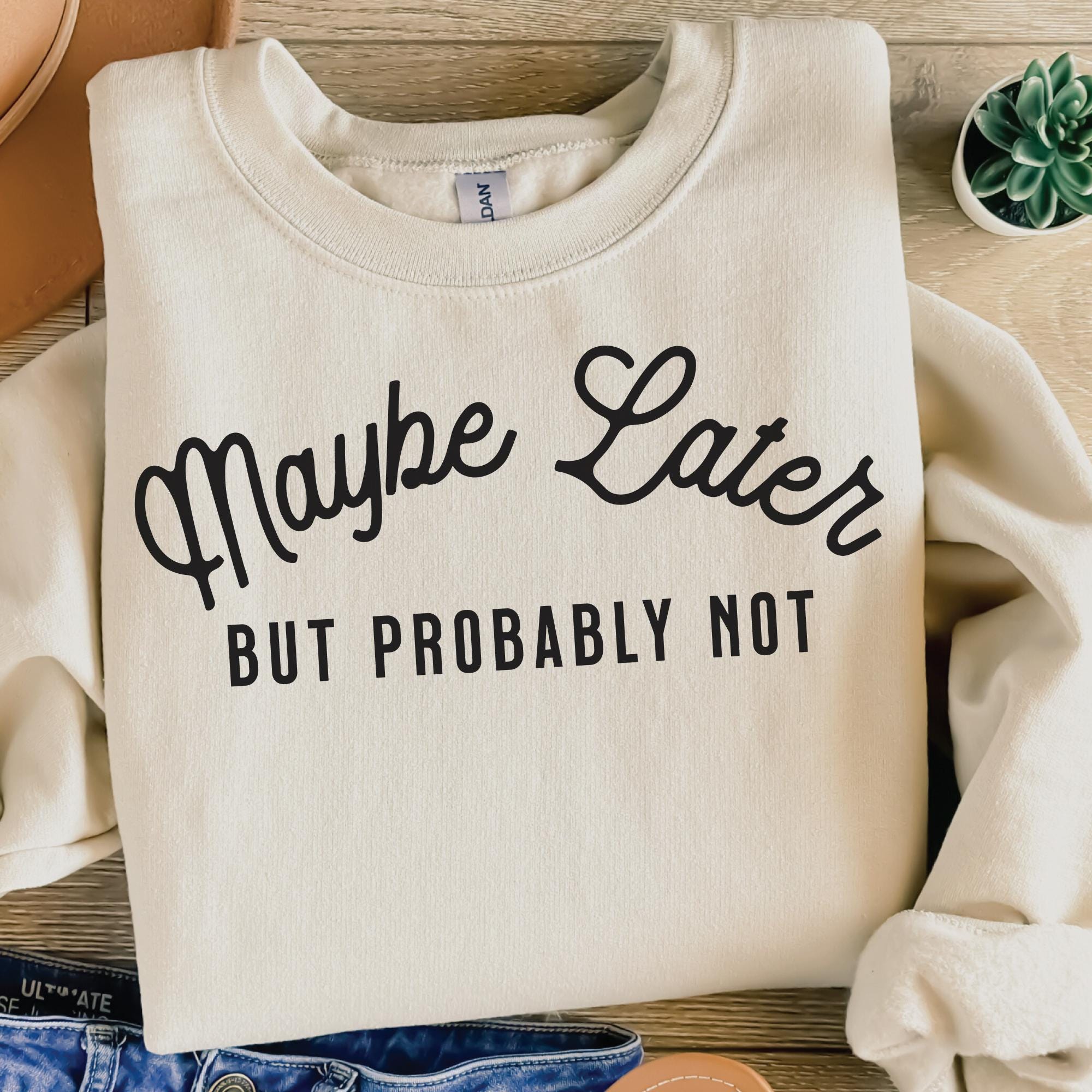 Maybe Later but Probably Not SVG PNG (digital Download) - Etsy