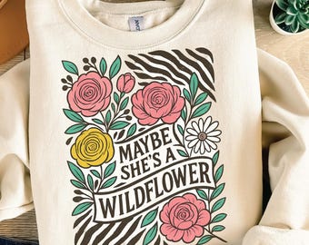Maybe She’s a Wildflower PNG Retro Floral Quote Sublimation Design for Shirts Mugs Stickers