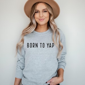 Born To Yap Sarcastic SVG Design: Funny Teen Shirt (Digital)