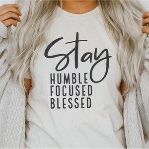 Bleib bescheiden, Fokussiert, Gesegnet SVG, Inspiration svg, Sei Art svg, Sei stark svg, be Brave svg, Mom svg, Teen Mädchen svg, png, Cricut Cut File