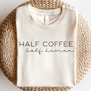Café divertido Svg Png, Mitad Café, Mitad Humano Svg, Amante del Café, Amigos svg, Sublimación, Archivo de Corte Svg para Cricut