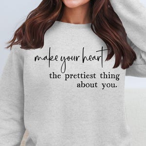 Citação inspiradora Svg Png, faça do seu coração a coisa mais bonita sobre você, perfeito para camisas e moletons