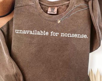 Funny Sarcastic SVG PNG Unavailable For Nonsense, Adult Humor Shirt Design for Cricut