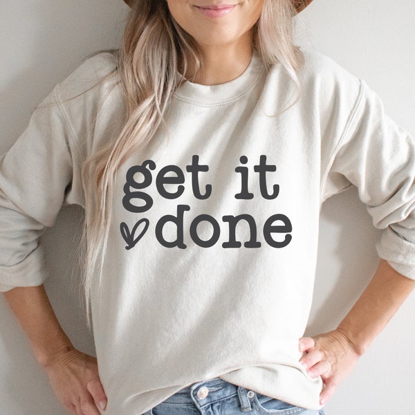 Get It Done SVG PNG, Motivational Shirt Svg, Boss Babe, Positive Vibes, Inspiration SVG, Instant Download Png, Cricut Cut File