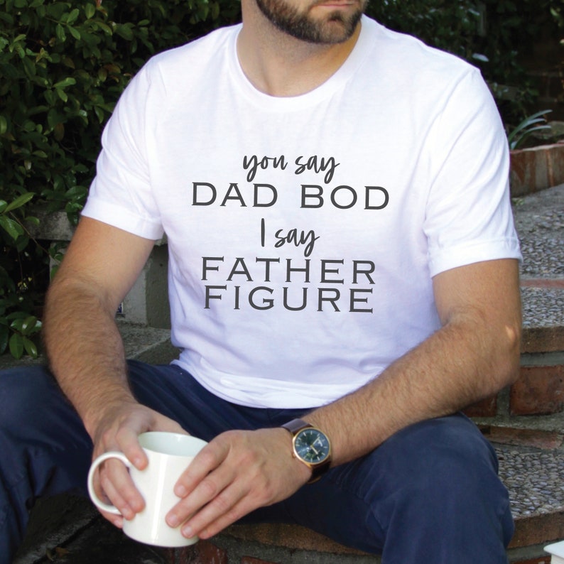 Dad Bod Father Figure Svg Father S Day Shirt Svg Dad Etsy