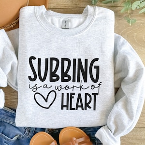Substitute Is A Work Of Heart svg, Ersatzlehrer svg, Lehrer Wertschätzung, Lehrer Shirt svg, Lehrer Geschenk, Cut Files Cricut