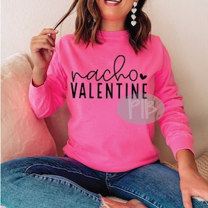 Nacho Valentine SVG: Funny Valentine's Day Cut File (Digital Download)