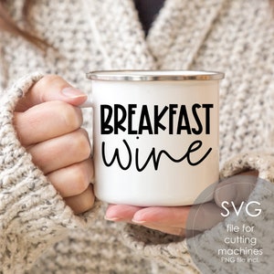 Desayuno Vino SVG, Taza divertida svg, Taza de camping svg, Citas de vino svg, Vino svg Cricut, Wine Girl, svg, Archivo de corte digital PNG, Descarga instantánea