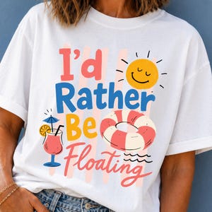 I'd Rather Be Floating PNG, Lake Life Sublimation Design, Summer Vacation Digital Download, Pool Float PNG