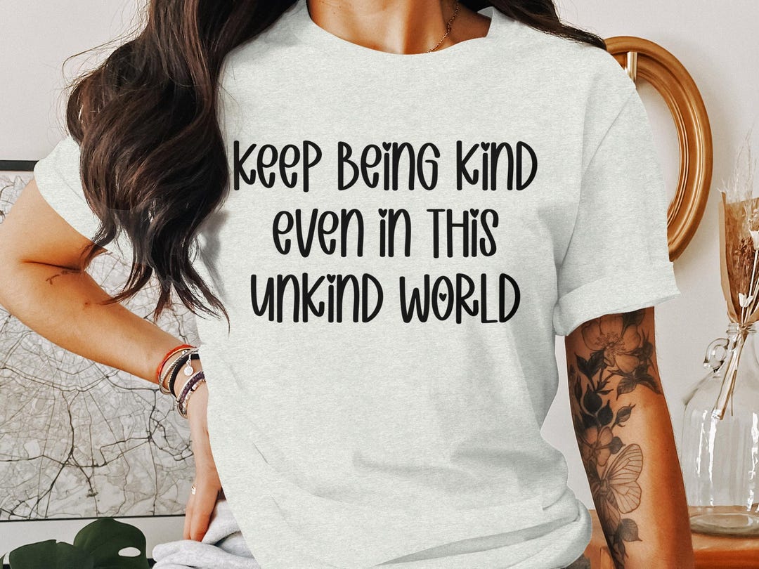 Kindness Quote SVG PNG: Inspirational Shirt Design (digital Download ...
