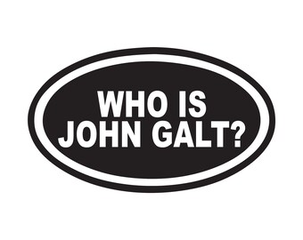 Libertarian rand Atlas Shrugged Bumper Oval WHO is John GALT Sticker