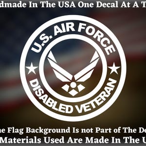 US Air Force Disabled Veteran Vinyl Decal For Car Truck Van Window or Bumper Sticker Hand Made In The USA
