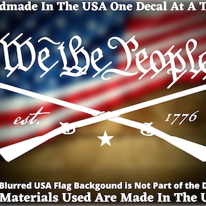 2nd Amendment We The People Est. 1776 Crossed Muskets  Car Truck Van Window or Bumper Sticker Vinyl Decal USA Seller Made In America