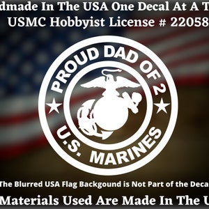 Proud Dad Of 2 U.S. Marines USMC Custom Car Truck Van Window or Bumper Sticker Vinyl Decal