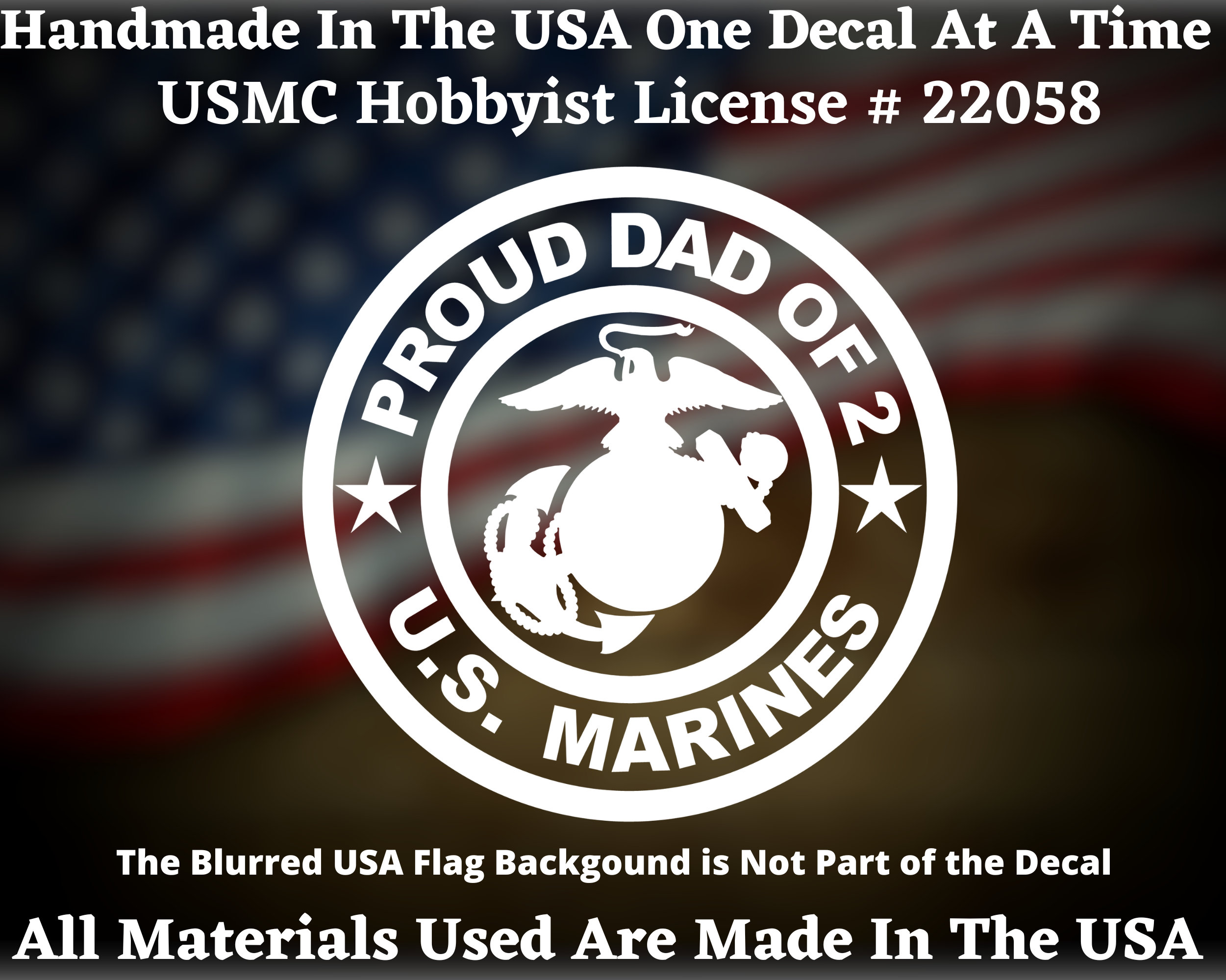 Proud Dad Of 2 U.S. Marines USMC Custom Car Truck Van Window or Bumper Sticker Vinyl Decal