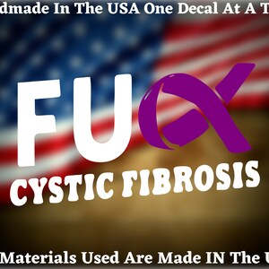 FUK Cystic Fibrosis  Wall Car Window Laptop Vinyl Decal USA Seller Made In America Supports CF Foundation
