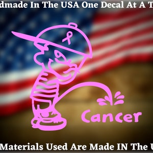Piss On Cancer Vinyl Decal For Car Window Laptop Vinyl Sticker  USA Seller Made In America Cancer Awareness Cancer Sucks