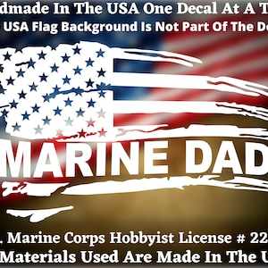 Marine Dad Distressed American Flag Decal For Car Truck Van Window or Bumper Sticker, Made In America