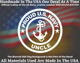 Proud U.S. Navy Uncle Vinyl Decal For Car Truck Van Window or Bumper Sticker, Navy Gift Made In America