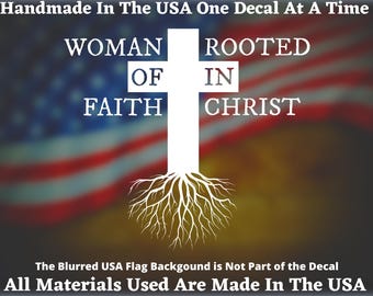 Woman Of Faith Rooted In Christ Vinyl Decal/Sticker For Car, Truck, Van Window or Bumper Sticker USA Seller Made In America