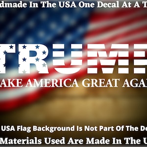 Trump Make America Great Again Stars and Stripes Vinyl Die Cut Decal - Home Laptop Computer Truck Car Bumper Sticker Decal USA Seller