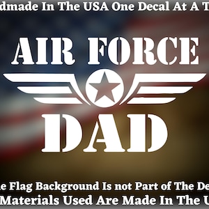 Air Force Dad Wings Vinyl Decal For Car Truck Van Window or Bumper Sticker Handmade In America For Veterans