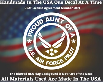 Proud Aunt Of A U.S. Air Force Pilot Vinyl Decal For Car Truck Van Window or Bumper Sticker Hand Made In The USA