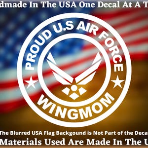 Proud US Air Force WingMom Vinyl Decal For Car Truck Van Window or Bumper Sticker Hand Made In The USA
