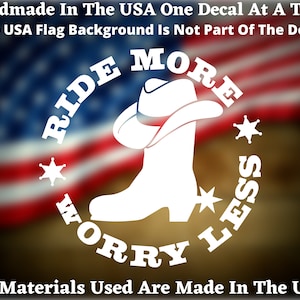 Ride More Worry Less Equestrian Horse Enthusiast Vinyl Decal for Car Truck Van Window or Bumper Sticker Vinyl Made In America