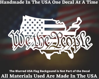 We The People United States Of America American Flag  Car Truck Van Window or Bumper Sticker Vinyl Decal USA Seller Made In America