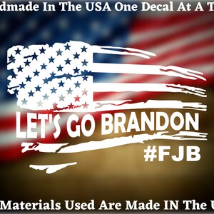 Let&#39;s Go Brandon FJB Distressed American Flag #2 Die Cut Decal - Home Laptop Computer Truck Car Bumper Sticker Decal USA Seller