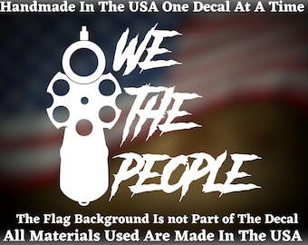 We The People Revolver Vinyl Decal, 2nd Amendment Window Decal, Patriotic 2A Sticker, USA Seller Made In America