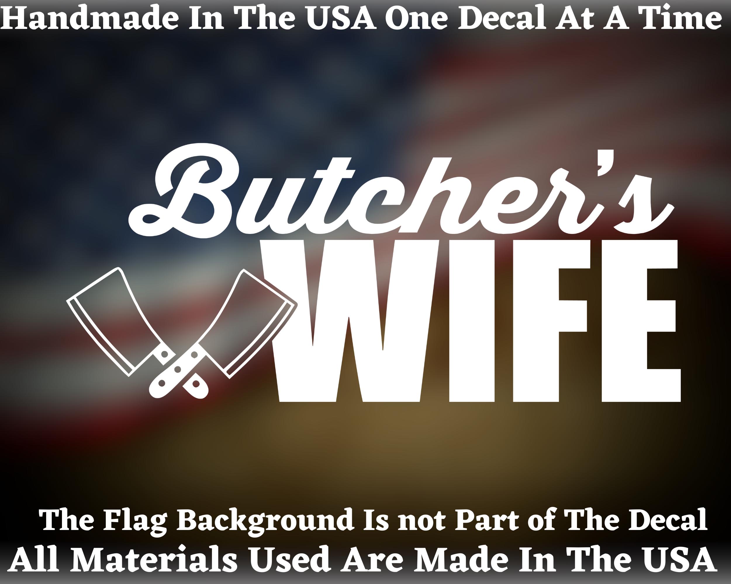 Butcher Wife Vinyl Decal for Car Truck Van Window or Bumper Sticker USA ...
