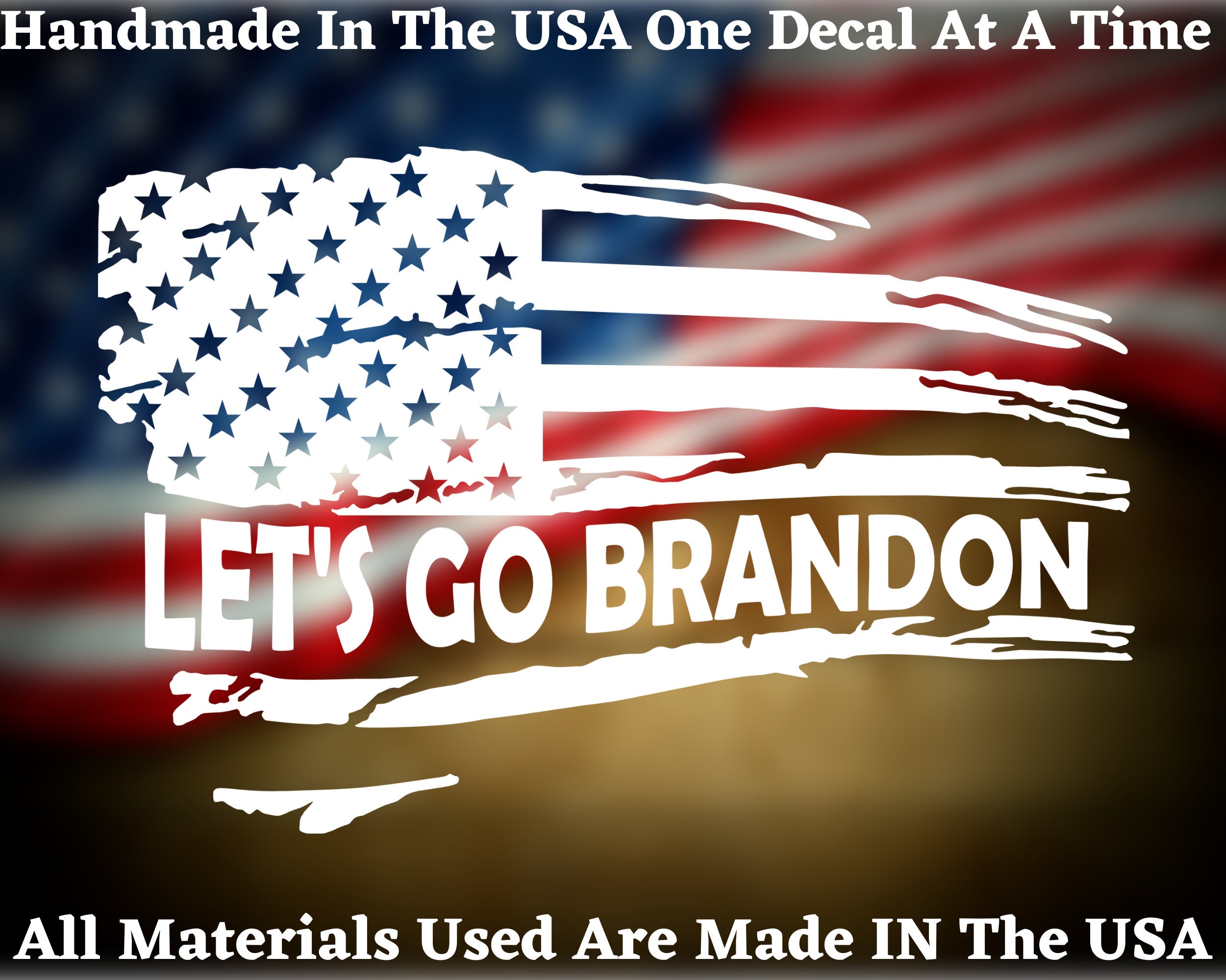 Let S Go Brandon Distressed American Flag Die Cut Decal Etsy