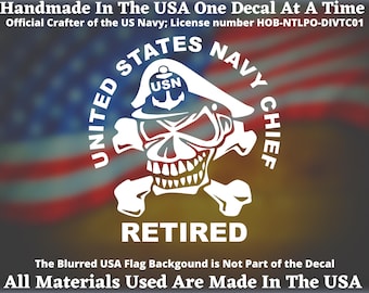 May include: White decal featuring a skull wearing a US Navy Chief hat, with the words "UNITED STATES NAVY CHIEF" and "RETIRED." The background is a blurred American flag. Text at the top reads "Handmade In The USA."