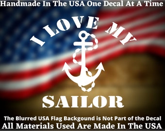I Love My Sailor US Navy Navy Sailor vinyl decal Car Truck Van Window Decal or Bumper Sticker Vinyl Decal Made In America