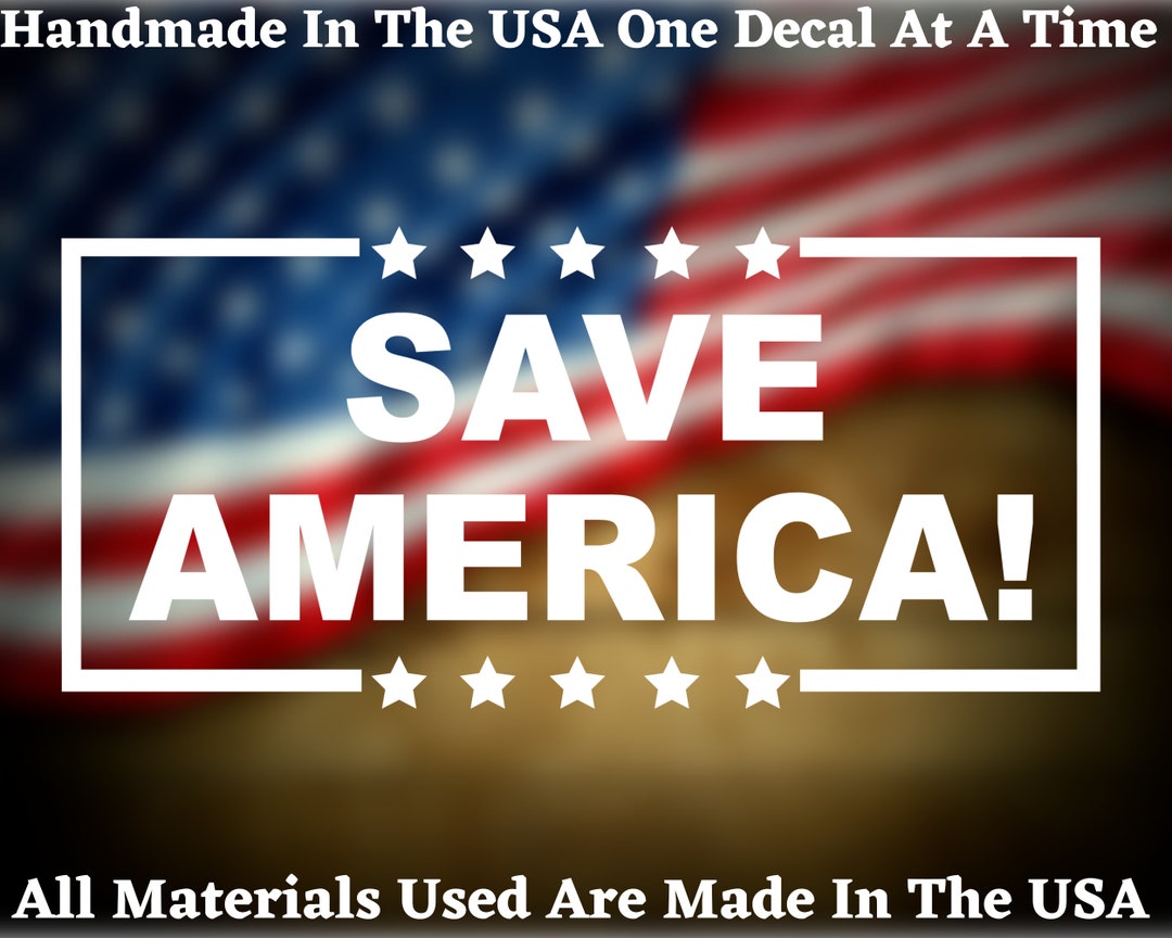 Save America Sticker Save America Pro Trump Patriotic Die Cut Decal Laptop Truck Car Bumper ...