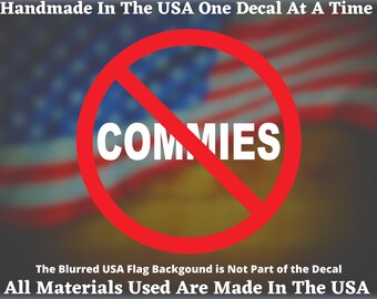 No Commies Red Circle with Slash Through It Vinyl Decal For Car Truck Window Bumper Sticker Made In America