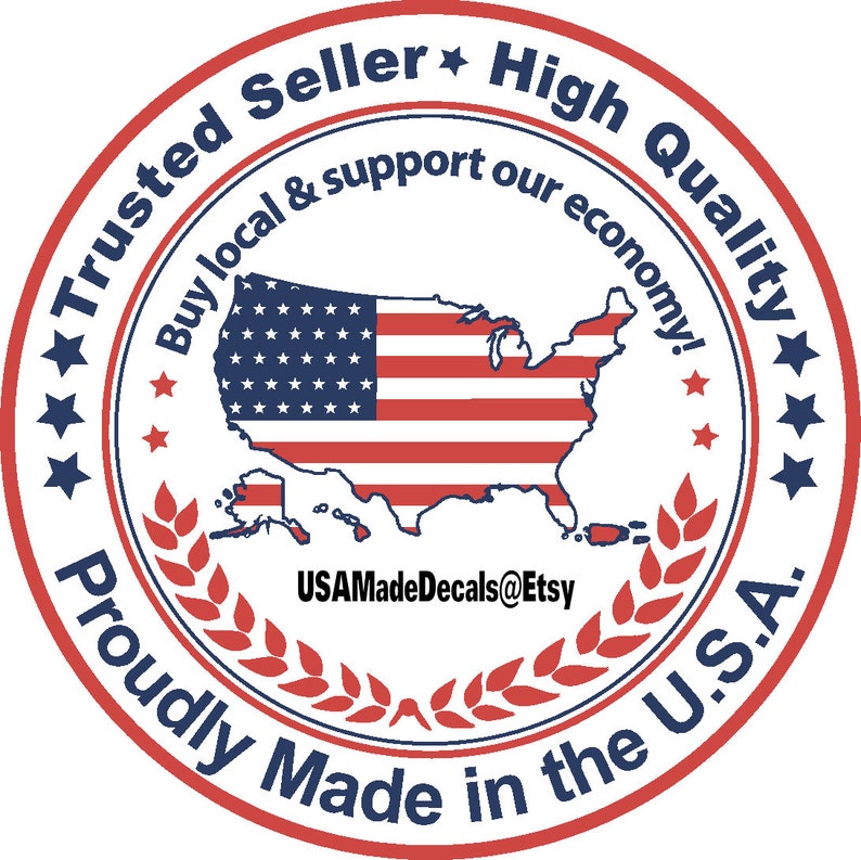 May include: A circular sticker with a red and blue border, featuring the text "Trusted Seller High Quality" and "Proudly Made in the U.S.A." The design includes a U.S. map with the American flag and the Etsy shop name.