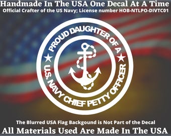 Proud Daughter of a U.S. Navy Chief Petty Officer vinyl decal for Car Truck Van Window or Bumper Sticker Navy CPO Made In America