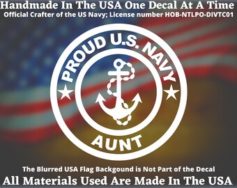 Proud U.S. Navy Aunt Vinyl Decal For Car Truck Van Window or Bumper Sticker, Navy Gift Made In America