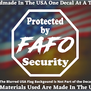 Security Sign Protected By FAFO F!@k Around And Find Out Car Truck Van Window or Bumper Sticker Vinyl Decal USA Seller Made In America