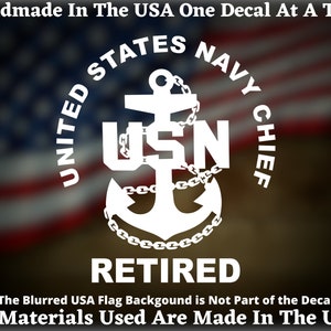 United States Navy Chief Retired Vinyl Decal For Car Truck Van Window or Bumper Sticker, Navy Gift Handmade In America