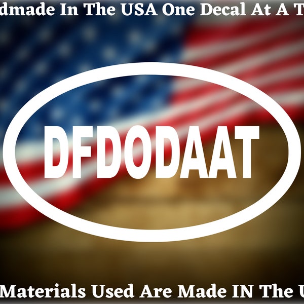 Alcoholics Anonymous AA DFDODAAT Oval Car Truck Van Window or Bumper Sticker Vinyl Decal USA Seller Made In America