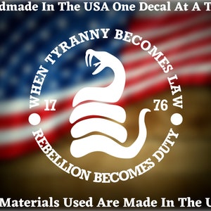 When Tyranny Becomes Law Rebellion Becomes Duty Gadsden Snake 1776 (Large Size)  2nd Amendment Car Bumper Sticker Vinyl Decal USA Seller