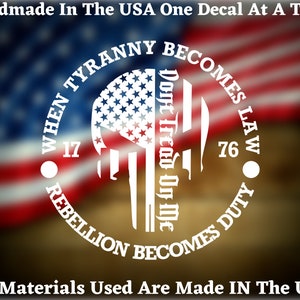 When Tyranny Becomes Law Rebellion Becomes Duty Don&#39;t Tread On Me 1776 2nd Amendment Car Truck Bumper Sticker Vinyl Decal USA Seller