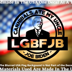Cannibals Ate My Uncle -Joe Biden- LGBFJB Round Vinyl Decal Funny Political Gift | Bumper Sticker Handmade In America