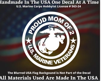 Proud Mom Of 2 U.S. Marine Veterans USMC Custom Car Truck Van Window or Bumper Sticker Vinyl Decal