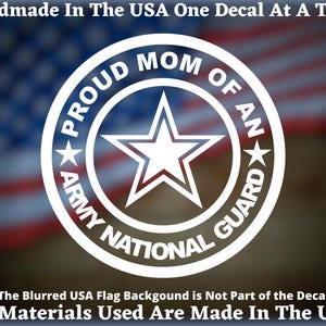 Proud Mom Of An Army National Guard Vinyl Decal For Car Truck Van Window or Bumper Sticker Hand Made In The USA