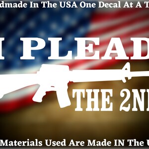 I Plead The 2nd Amendment Car Truck Van Window or Bumper Sticker Vinyl Decal USA Seller Made In America